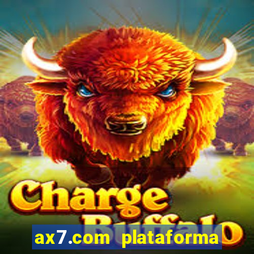 ax7.com plataforma de jogos